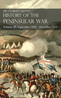 Produktbild: Sir Charles Oman's History of the Peninsular War Volume III