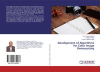 Produktbild: Development of Algorithms for Color Image Demosaicing