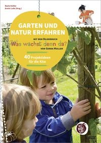 Produktbild: Garten und Natur erfahren mit dem Bilderbuch &raquo;Was w&auml;chst denn da?&laquo; von Gerda Muller