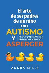 Produktbild: El Arte de Ser de Padres un nino con autismo y aspergers