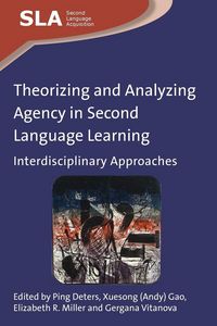Produktbild: Theorizing and Analyzing Agency in Second Language Learning