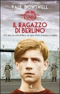 Produktbild: Dowswell, P: Ragazzo di Berlino