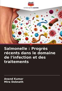 Produktbild: Salmonelle : Progr&egrave;s r&eacute;cents dans le domaine de l'infection et des traitements