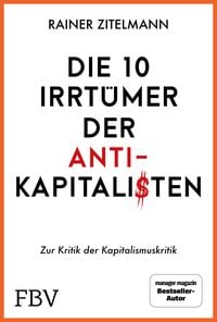 Bild vom Artikel Die 10 Irrtümer der Antikapitalisten vom Autor Rainer Zitelmann