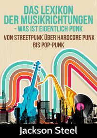 Produktbild: Das Lexikon der Musikrichtungen - Was ist eigentlich Punk ?
