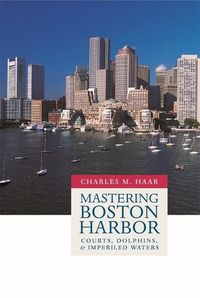 Produktbild: Haar, C: Mastering Boston Harbor - Courts, Dolphins, and Imp