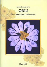 Produktbild: Orli. Come realizzarli e decorarli