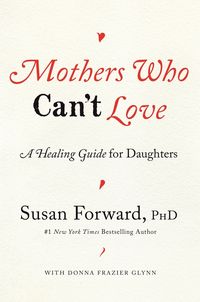 Bild vom Artikel Forward, S: Mothers Who Can't Love vom Autor Susan Forward