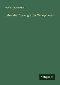 Produktbild: Ueber die Theologie des Xenophanes