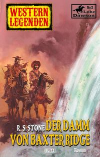 Produktbild: Western Legenden 26: Der Damm von Baxter Ridge