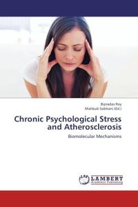 Produktbild: Roy, B: Chronic Psychological Stress and Atherosclerosis