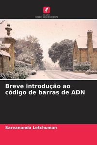 Produktbild: Breve introdu&ccedil;&atilde;o ao c&oacute;digo de barras de ADN