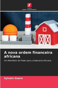 Produktbild: A nova ordem financeira africana