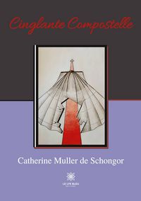 Produktbild: Muller de Schongor, C: Cinglante Compostelle