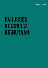 Produktbild: Pahuuden kehdossa keinutaan