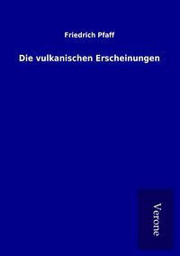 Produktbild: Die vulkanischen Erscheinungen