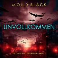 Produktbild: Unvollkommen (Ein Casey Bolt FBI-Thriller &ndash; Band 2)