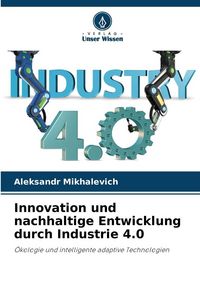 Produktbild: Innovation und nachhaltige Entwicklung durch Industrie 4.0