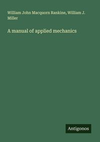 Produktbild: A manual of applied mechanics