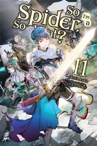 Produktbild: So I'm a Spider, So What?, Vol. 11 (Light Novel)