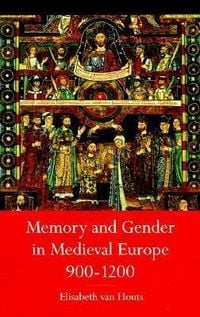 Produktbild: Memory and Gender in Medieval Europe, 900-1200