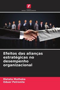 Produktbild: Efeitos das alian&ccedil;as estrat&eacute;gicas no desempenho organizacional