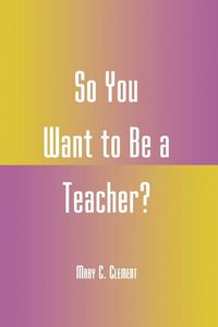 Produktbild: So You Want to Be a Teacher?