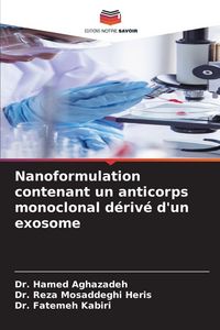 Produktbild: Nanoformulation contenant un anticorps monoclonal d&eacute;riv&eacute; d'un exosome