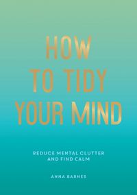 Produktbild: Barnes, A: How to Tidy Your Mind