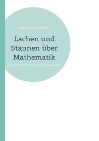 Produktbild: Lachen und Staunen &uuml;ber Mathematik
