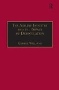 Produktbild: Williams, G: The Airline Industry and the Impact of Deregula