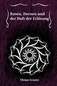 Produktbild: Rosen, Dornen und der Duft der Erl&ouml;sung