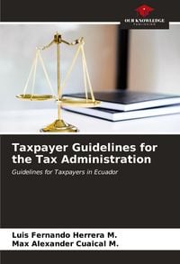 Produktbild: Taxpayer Guidelines for the Tax Administration