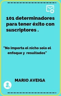 Produktbild: 101 determinadores para tener &eacute;xito con suscriptores