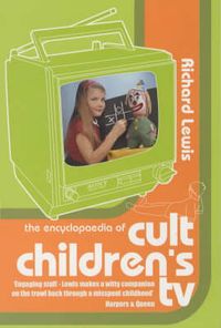 Produktbild: Lewis, R: The Encyclopaedia of Cult Children's TV