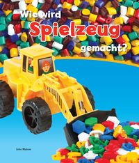 Produktbild: Wie wird Spielzeug gemacht?