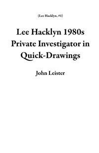 Produktbild: Lee Hacklyn 1980s Private Investigator in Quick-Drawings