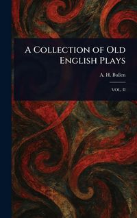Produktbild: A Collection of Old English Plays