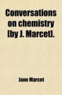 Produktbild: Conversations on Chemistry [By J. Marcet].