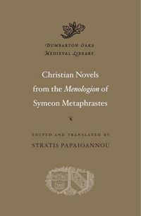 Produktbild: Christian Novels from the Menologion of Symeon Metaphrastes