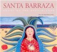 Produktbild: Santa Barraza, Artist of the Borderlands