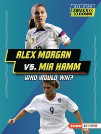 Produktbild: Alex Morgan vs. Mia Hamm