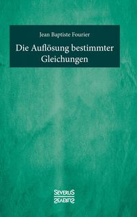 Produktbild: Die Aufl&ouml;sung bestimmter Gleichungen