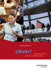 Produktbild: clever! - Arbeitsbuch f&uuml;r Politik und Wirtschaft - Ausgabe 2014 f&uuml;r Gymnasien in Hessen