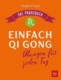 Bild vom Artikel Einfach Qi Gong vom Autor Siegbert Engel