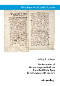 Produktbild: The Reception of &raquo;Hervarar saga ok Hei&eth;reks&laquo; from the Middle Ages to the Seventeenth Century