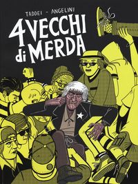 Produktbild: 4 vecchi di merda. Una storia d'orrore