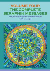 Produktbild: The Complete Seraphin Messages, Volume 4