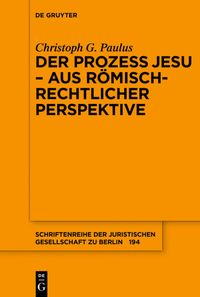 Produktbild: Der Prozess Jesu - aus r&ouml;misch-rechtlicher Perspektive