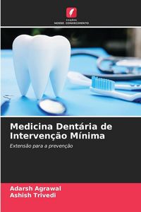 Produktbild: Medicina Dent&aacute;ria de Interven&ccedil;&atilde;o M&iacute;nima